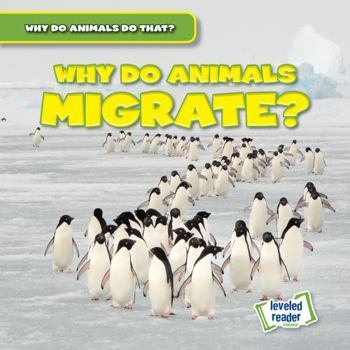 Library Binding Why Do Animals Migrate? Book