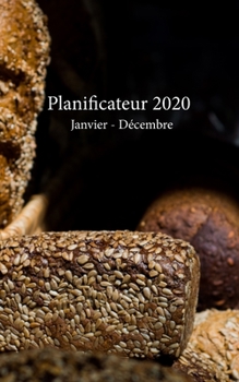 Paperback Planificateur 2020 Janvier - D?cembre: Un planificateur mensuel et hebdomadaire ? partir du 1er janvier au 31 d?cembre 2020, couvre les calendriers po [French] Book