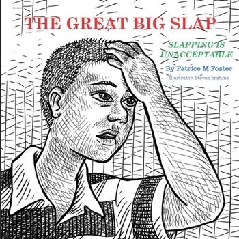 Paperback The Great Big Slap: Slapping is Unacceptable Book