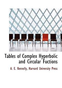 Paperback Tables of Complex Hyperbolic and Circular Fuctions Book