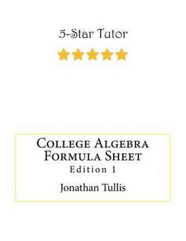 Paperback College Algebra Formula Sheet: Edition 1 Book