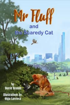 Paperback Mr. Fluff and the Scaredy Cat (The Adventures of Mr. Fluff) Book