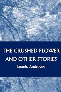 Paperback The Crushed Flower and Other Stories Book