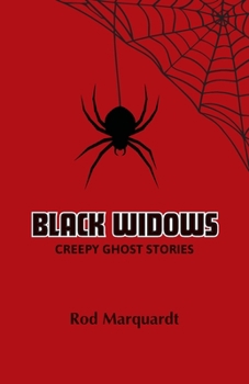 Paperback Black Widows: Creepy Ghost Stories Book