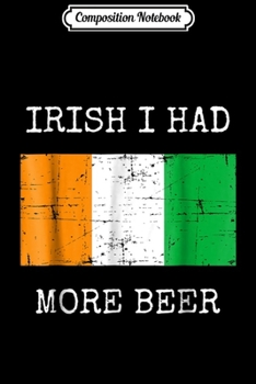 Composition Notebook: Irish Clothing Irish Flag Drinking Journal/Notebook Blank Lined Ruled 6x9 100 Pages