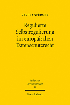 Paperback Regulierte Selbstregulierung Im Europaischen Datenschutzrecht [German] Book