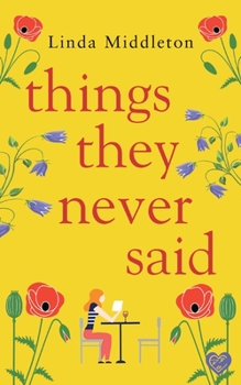 Paperback Things They Never Said: An emotional, uplifting romance Book