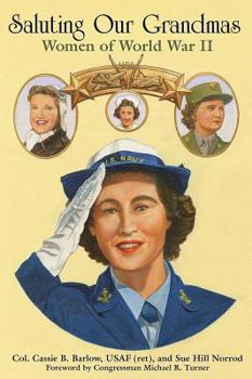 Paperback Saluting Our Grandmas: Women of World War II Book