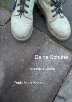 Paperback Deine Schuhe: und andere Gedichte [German] Book