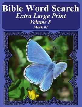 Paperback Bible Word Search Extra Large Print Volume 8: Mark #1 Book