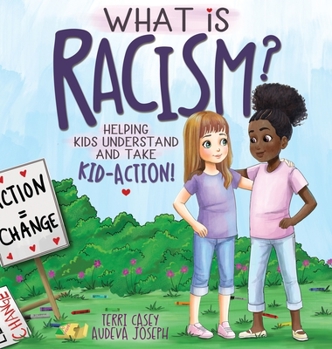 Hardcover What Is Racism?: Helping Kids Understand & Take Kid-Action Book