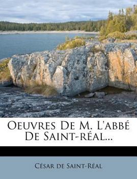 Paperback Oeuvres De M. L'abbé De Saint-réal... [French] Book