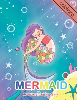 Paperback Mermaid Coloring Book For Girls 2: A Coloring Book Of Positive Affirmations For Girls with 25 Cute, Unique Coloring Pages design. Book