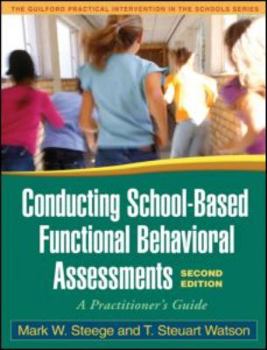 Paperback Conducting School-Based Functional Behavioral Assessments: A Practitioner's Guide Book