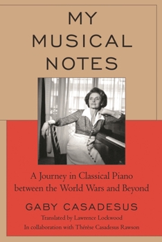 Paperback My Musical Notes: A Journey in Classical Piano between the World Wars and Beyond Book