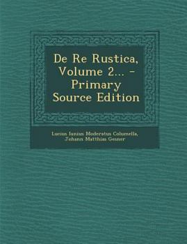 Paperback de Re Rustica, Volume 2... - Primary Source Edition [Latin] Book