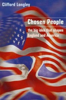 Hardcover Chosen People: The Big Idea That Shaped England and America Book