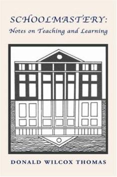Paperback SCHOOLMASTERY: Notes on Teaching and Learning Book