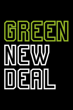 Paperback Green New Deal Earth Day Climate Change: Dot Grid Journal, Diary, Notebook, 6x9 inches with 120 Pages. Book