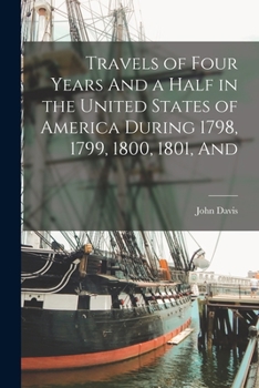 Paperback Travels of Four Years And a Half in the United States of America During 1798, 1799, 1800, 1801, And Book