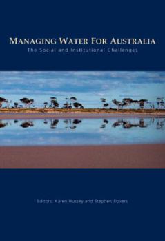 Paperback Managing Water for Australia: The Social and Institutional Challenges Book