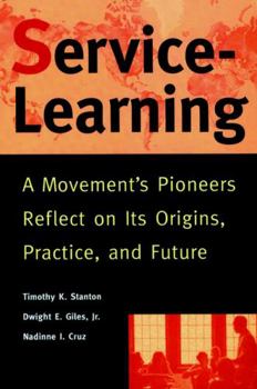 Paperback Service-Learning: A Movement's Pioneers Reflect on Its Origins, Practice, and Future Book