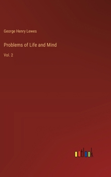 Hardcover Problems of Life and Mind: Vol. 2 Book