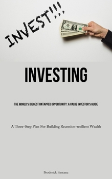 Paperback Investing: The World's Biggest Untapped Opportunity: A Value Investor's Guide (A Three-Step Plan For Building Recession-resilient Book