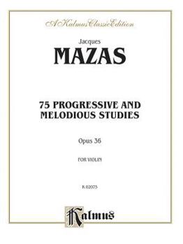 Paperback 75 Progressive and Melodious Studies, Op. 36 (Kalmus Edition) Book