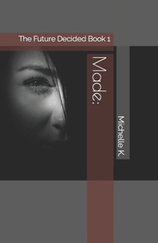 Paperback Made: The Future Decided Book 1 Book