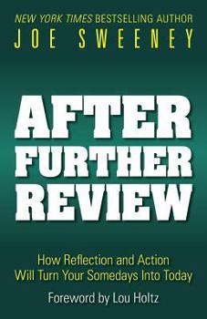 Paperback After Further Review: How Reflection and Action Will Turn Your Somedays Into Today Book