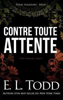 Contre toute attente - Book #9 of the Forever and Ever