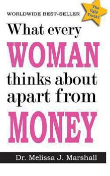 Paperback What every woman thinks about apart from money Book