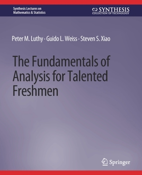 Paperback The Fundamentals of Analysis for Talented Freshmen Book