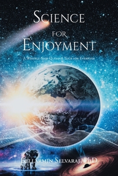 Paperback Science For Enjoyment: A Whistle-Stop Q-and-A Tour for Everyone Book
