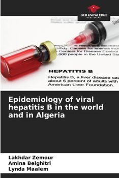 Paperback Epidemiology of viral hepatitis B in the world and in Algeria Book