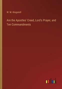 Paperback Are the Apostles' Creed, Lord's Prayer, and Ten Commandments Book