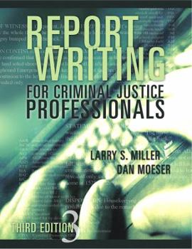 Paperback Report Writing for Criminal Justice Professionals, Third Edition Book