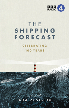 Hardcover The Shipping Forecast: Celebrating 100 Years Book