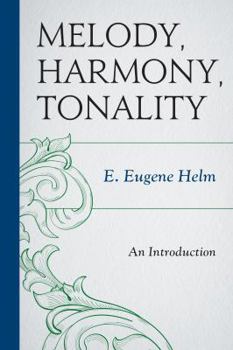 Paperback Melody, Harmony, Tonality: An Introduction Book