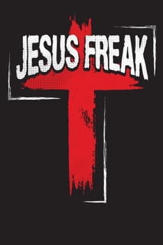 Jesus Freak: Prayer Notes and Bible Study Journal (My Prayer Notes)
