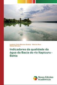 Paperback Indicadores da qualidade da água da Bacia do rio Itapicuru - Bahia [Portuguese] Book