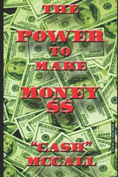 Paperback The Power To Make Money: $$ Book