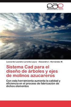 Paperback Sistema Cad para el diseño de árboles y ejes de molinos azucareros [Spanish] Book
