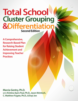 Paperback Total School Cluster Grouping and Differentiation: A Comprehensive, Research-based Plan for Raising Student Achievement and Improving Teacher Practice Book