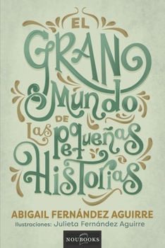 Paperback El gran mundo de las pequeñas historias. [Spanish] Book