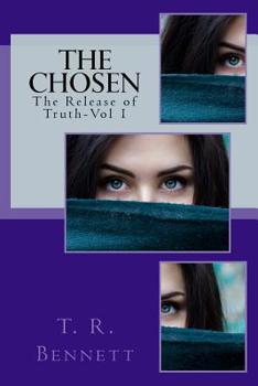 Paperback The Chosen: The Release of Truth-Vol 1 Book