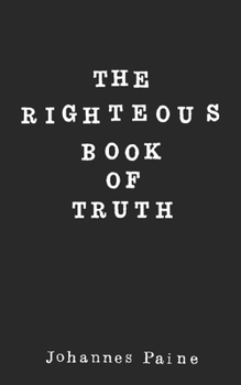 Paperback The Righteous Book of Truth Book