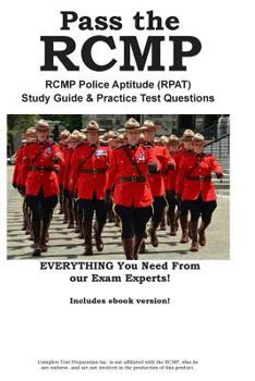 Paperback Pass the Rcmp! Rcmp Police Aptitude (Rpat) Study Guide & Practice Test Questions Book