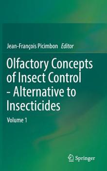 Hardcover Olfactory Concepts of Insect Control - Alternative to Insecticides: Volume 1 Book